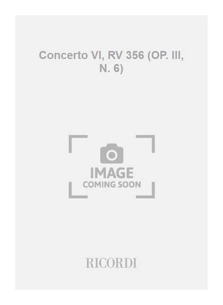 Concerto VI, RV 356 (OP. III, N. 6)